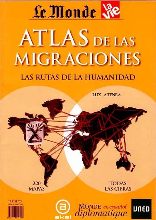 ATLAS DE LAS MIGRACIONES LAS RUTAS DE LA HUMANIDAD LE MONDE