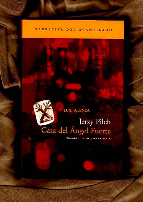 JERZY PILCH CASA DEL ANGEL FUERTE