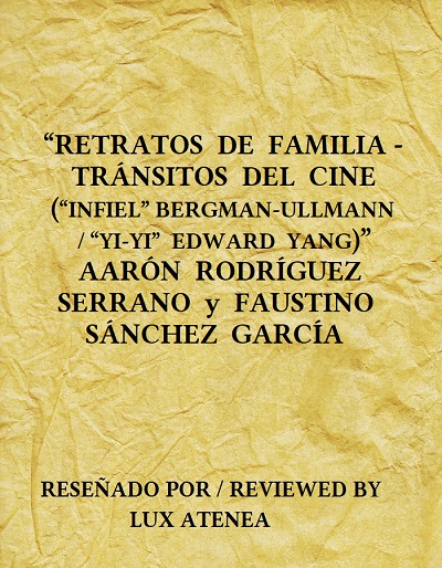 RETRATOS DE FAMILIA - TRANSITOS DEL CINE INFIEL BERGMAN-ULLMANN YI-YI EDWARD YANG
