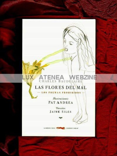 CHARLES BAUDELAIRE LAS FLORES DEL MAL POEMAS PROHIBIDOS - PAT ANDREA