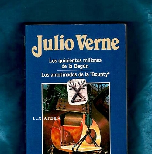 JULIO VERNE LOS QUINIENTOS MILLONES DE LA BEGUN