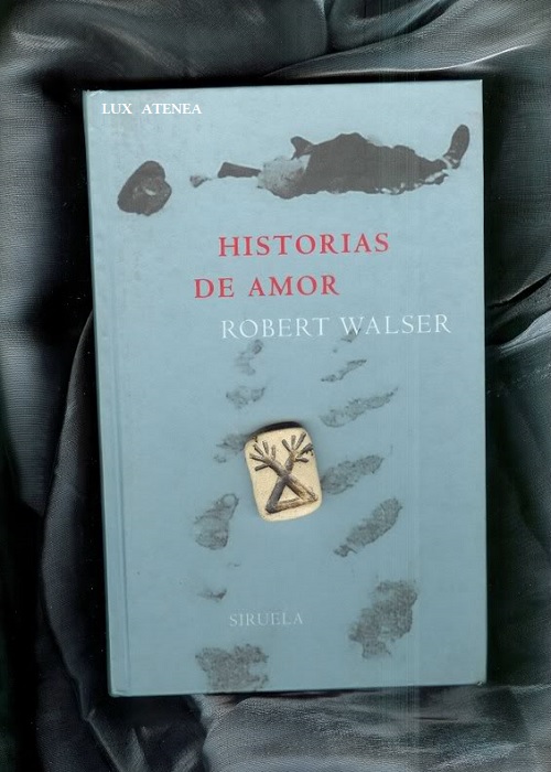 ROBERT WALSER HISTORIAS DE AMOR