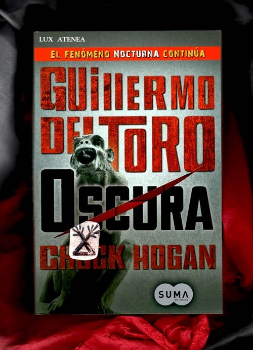 GUILLERMO DEL TORO CHUCK HOGAN OSCURA