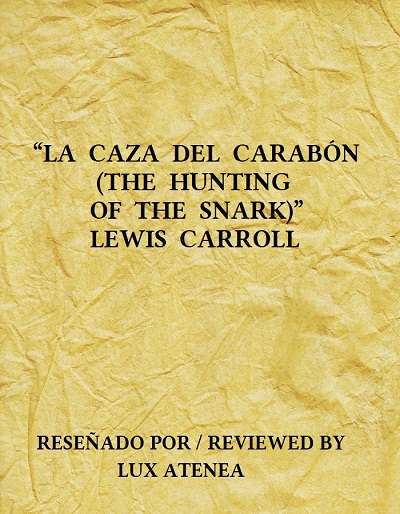 LEWIS CARROLL - LA CAZA DEL CARABON THE HUNTING OF THE SNARK