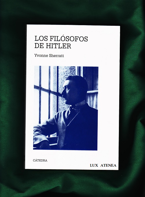 LOS FILOSOFOS DE HITLER YVONNE SHERRATT
