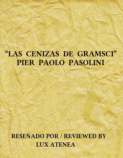 PIER PAOLO PASOLINI - LAS CENIZAS DE GRAMSCI