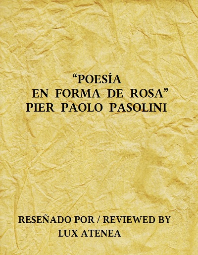 PIER PAOLO PASOLINI - POESIA EN FORMA DE ROSA