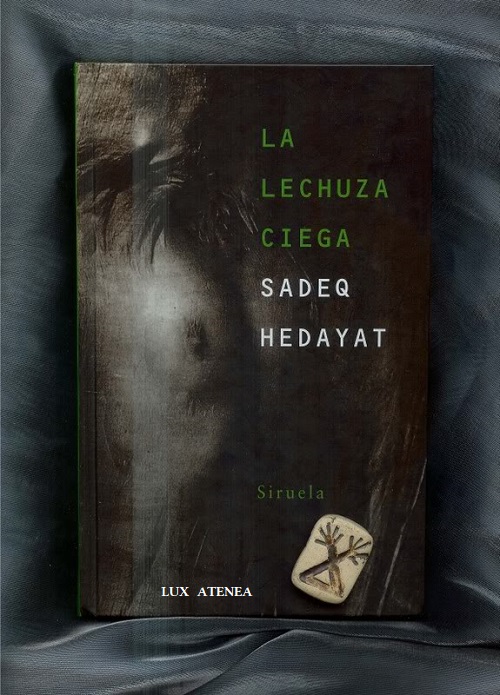 SADEQ HEDAYAT LA LECHUZA CIEGA