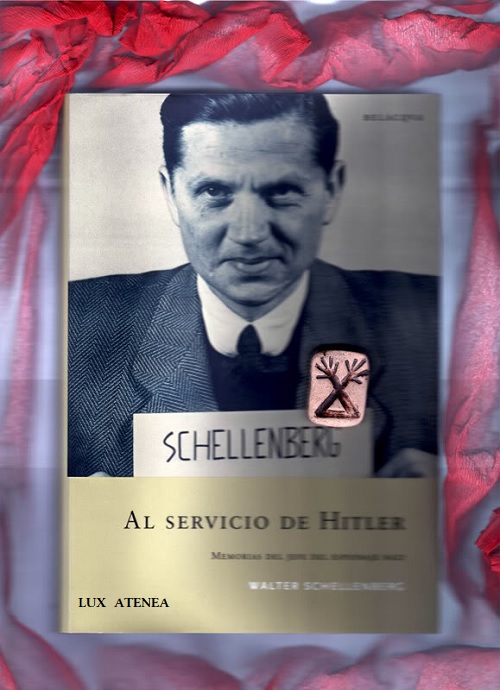 WALTER SCHELLENBERG MEMORIAS DEL JEFE DEL ESPIONAJE ALEMAN pic1