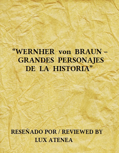 WERNHER von BRAUN – GRANDES PERSONAJES DE LA HISTORIA